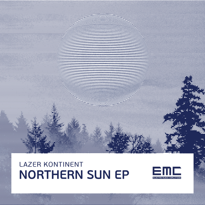 LAZER KONTINENT - Northern Sun EP