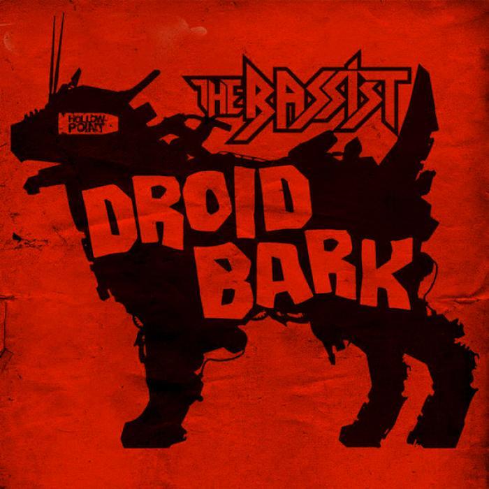 BASSIST, The - Droid Bark