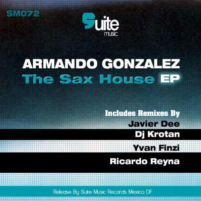 GONZALEZ, Armando - The Sax House EP