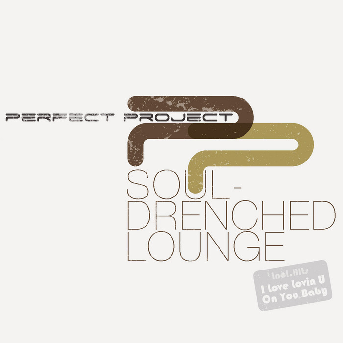 PERFECT PROJECT - Soul-Drenched Lounge