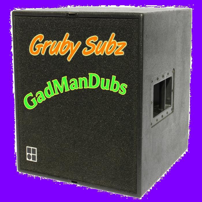GADMANDUBS - Gruby Subz