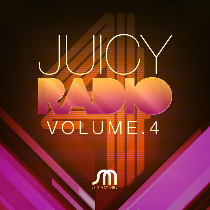 VARIOUS - Juicy Radio Volume 4