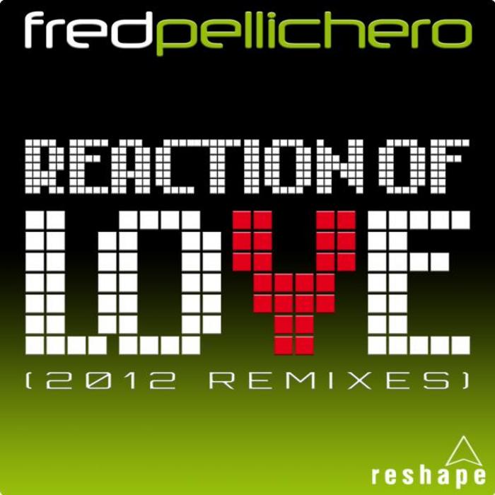 PELLICHERO, Fred - Reaction Of Love