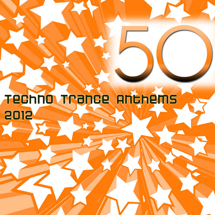 VARIOUS - 50 Techno Trance Anthems 2012