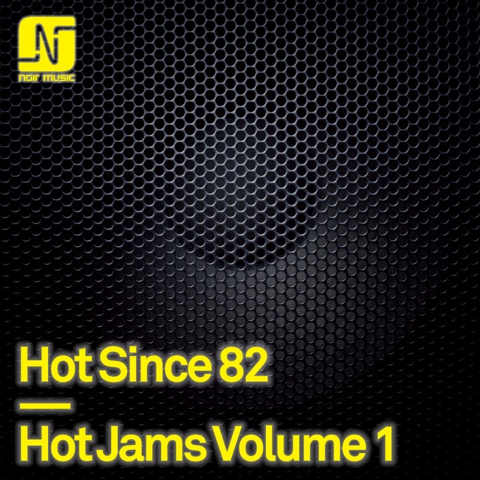 HOT SINCE 82 - Hot Jams Volume 1