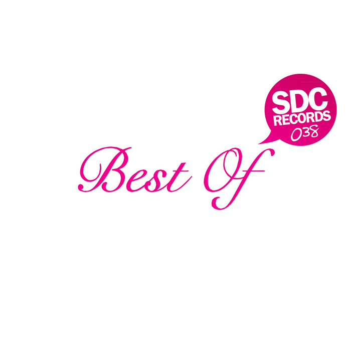 DA CAMPO, Steff/ECOUSTIC/LADY RIO/NEVE YOUNG/ARTURO SILVESTRE/DU MAIGRE/DANNY D LIGHT - Best Of SDC Records