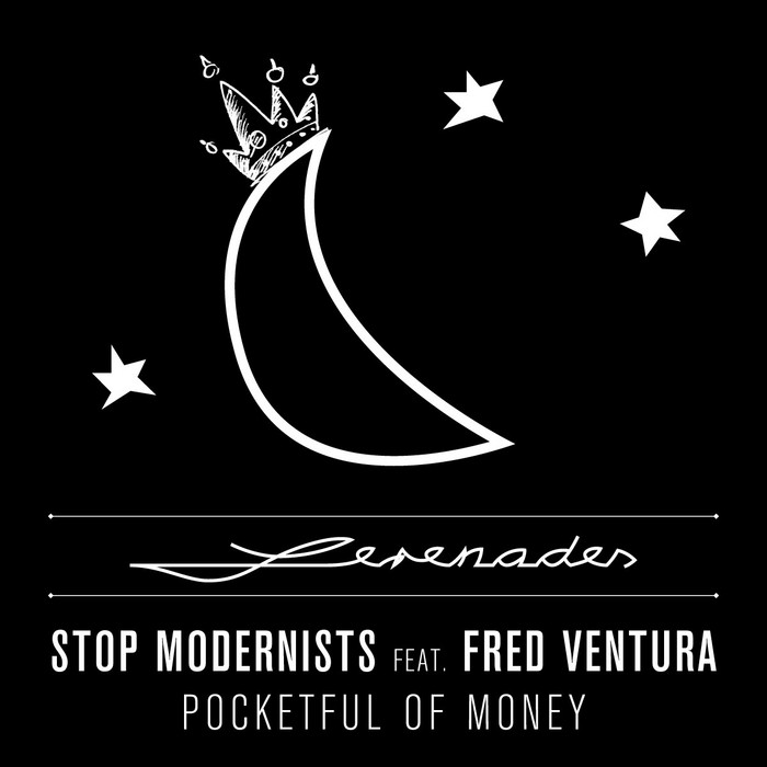 STOP MODERNISTS feat FRED VENTURA - Pocketful Of Money