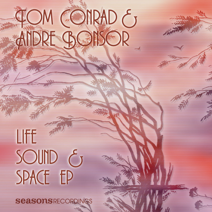 CONRAD, Tom/ANDRE BONSOR - Life Sound & Space EP
