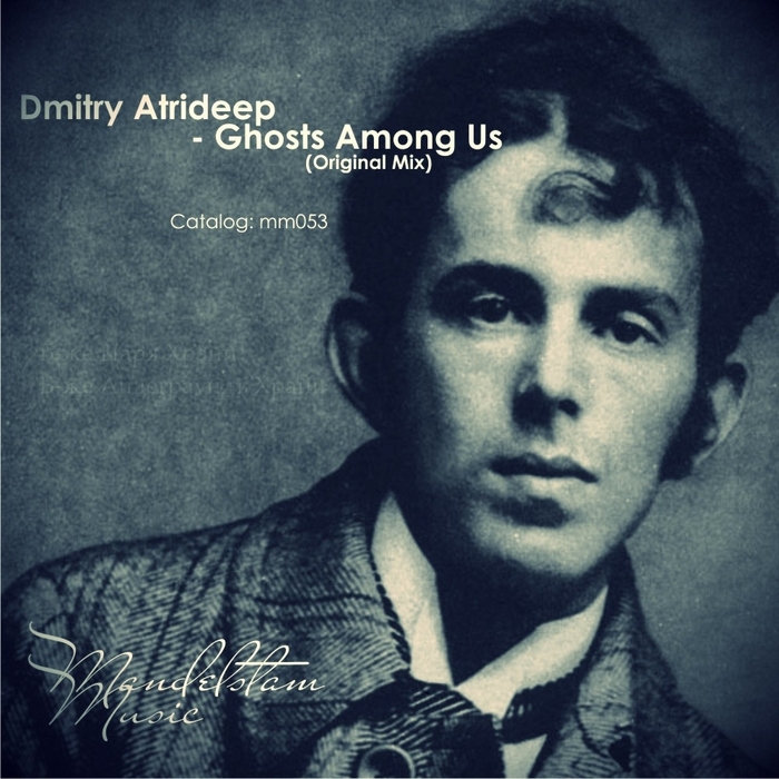 DMITRY ATRIDEEP - Ghosts Among Us