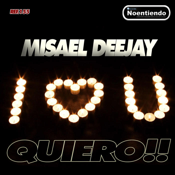 MISAEL DEEJAY - QUIERO!!