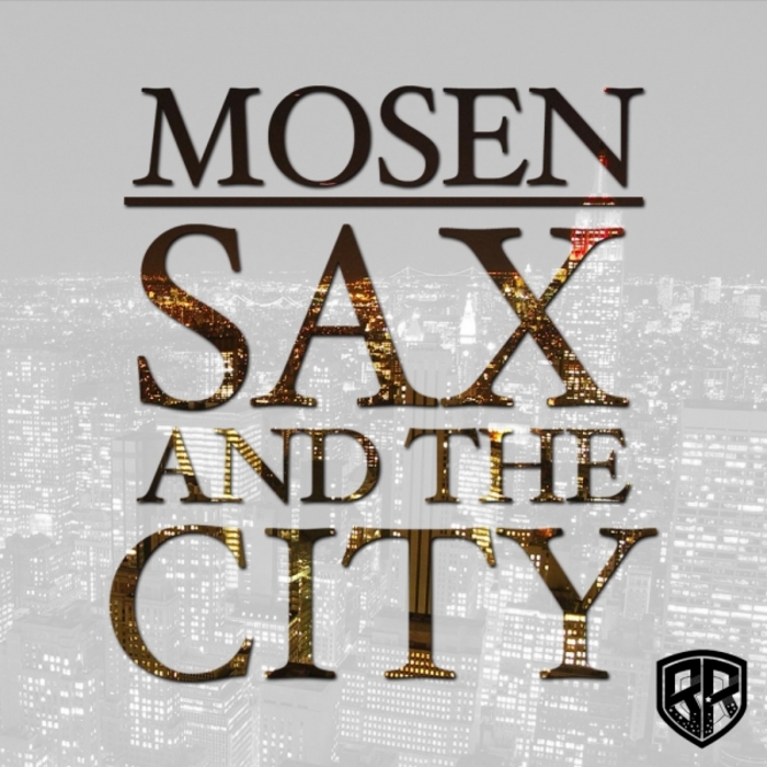 MOSEN - Sax & The City