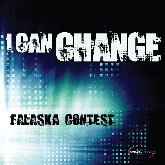 FALASKA CONTEST - I Can Change (remixes)