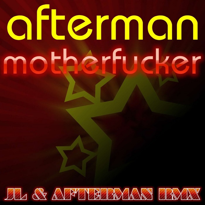 AFTERMAN - Motherfucker