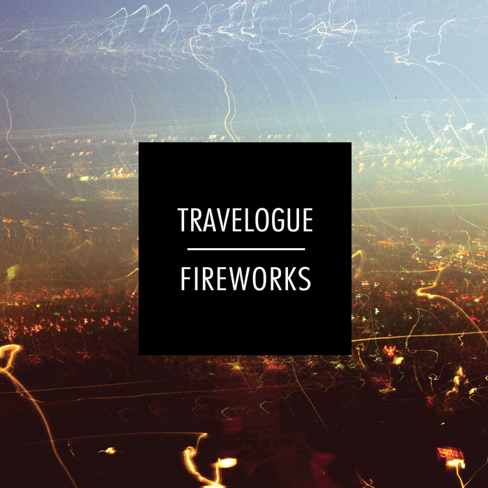 TRAVELOGUE - Fireworks