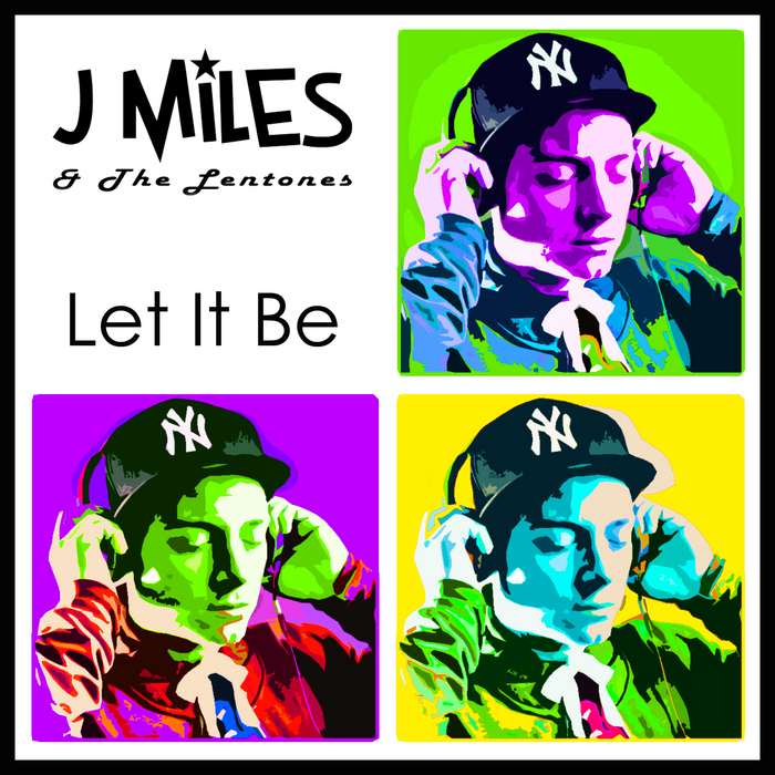 J MILES & THE LENTONES - Let It Be