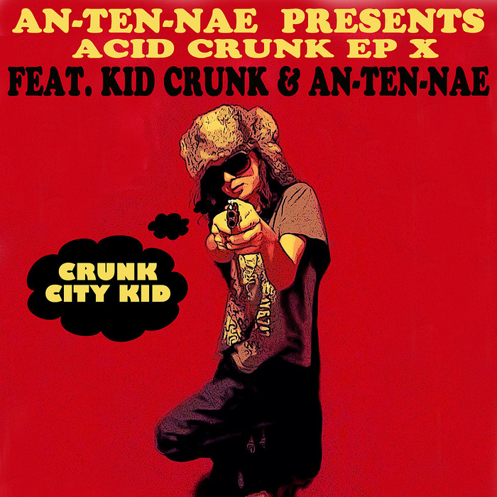 AN TEN NAE - Acid Crunk EP X