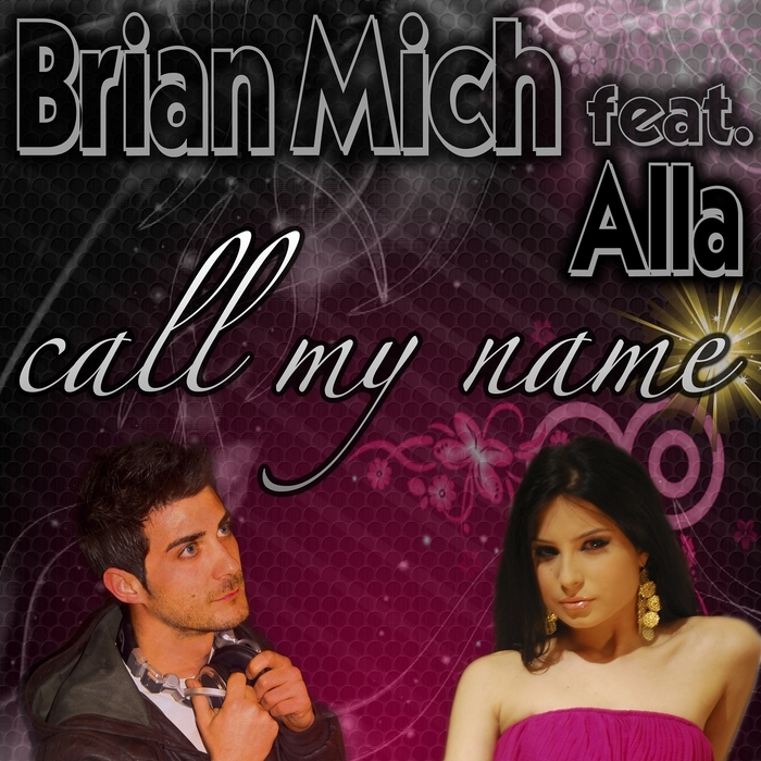 MICH, Brian feat Alla - Call My Name