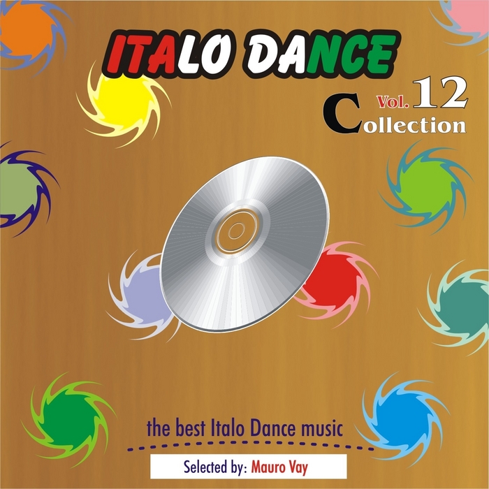 MAURO VAY/VARIOUS - Italo Dance Collection Vol 12: The Very Best Of Italo Dance 2000 2010 selected by Mauro Vay