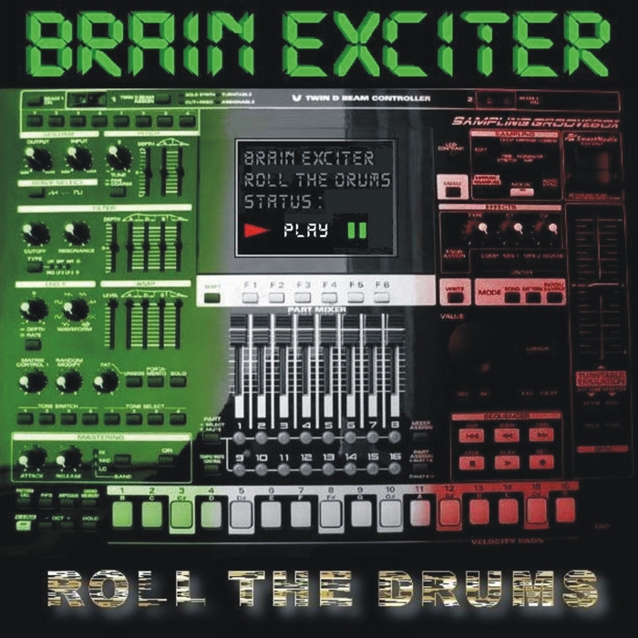 BRAIN EXCITER - Roll The Drums