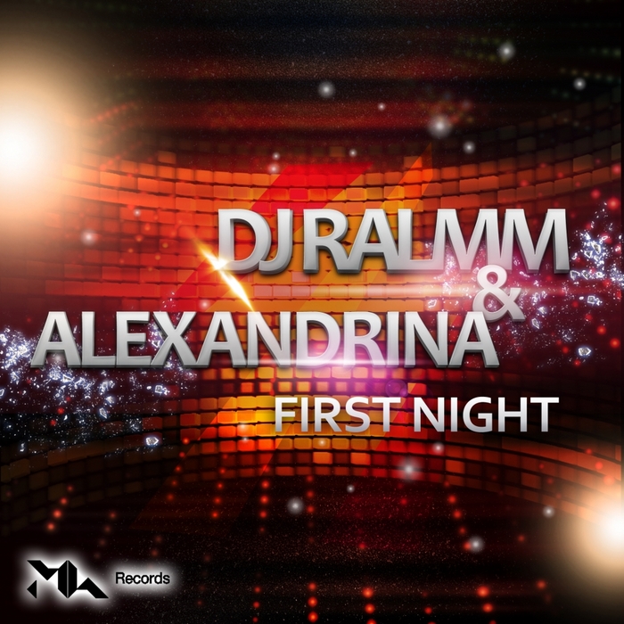 DJ RALMM feat ALEXANDRINA - First Night