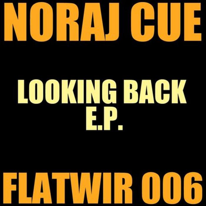 NORAJ CUE - Looking Back EP