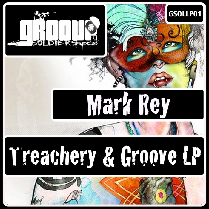 REY, Mark - Treachery & Groove LP