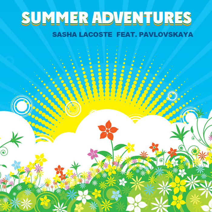 LACOSTE, Sasha feat PAVLOVSKAYA - Summer Adventures