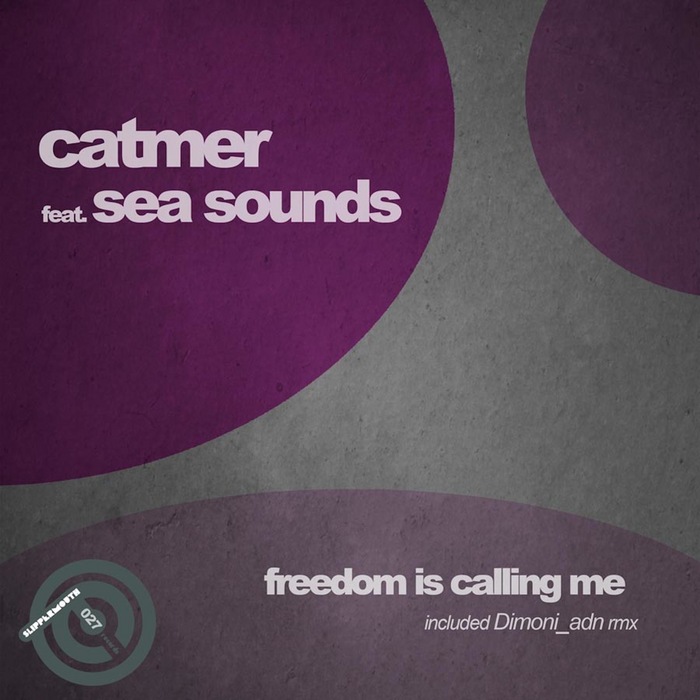 CATMER feat SEA SOUNDS - Freedom Is Calling Me