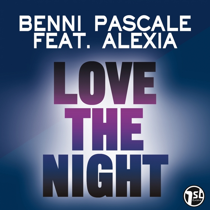 PASCALE, Benni feat ALEXIA - Love The Night