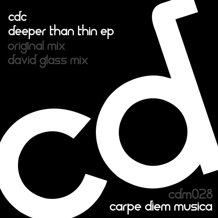 CDC aka CARPE DIEM COLLECTIVE - Deeper Than Thin EP