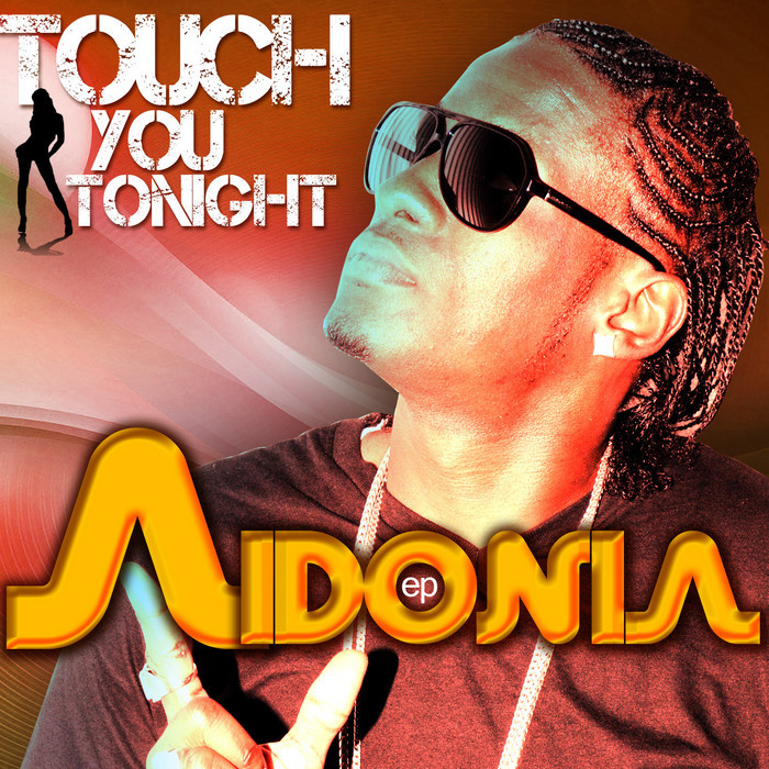 AIDONIA - Touch You Tonight EP