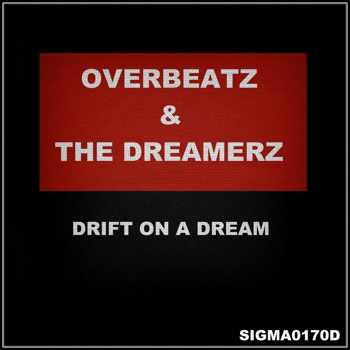 OVERBEATZ/THE DREAMERZ - Drift On A Dream