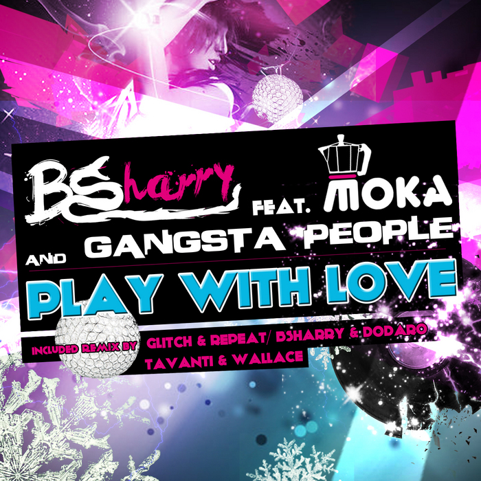 BSHARRY feat MOKA/GANGSTA PEOPLE - Play With Love