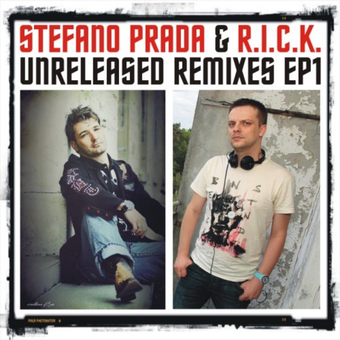 PRADA, Stefano/RICK - Unreleased Remixes EP 1