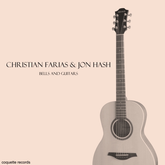 FARIAS, Christian/JON HASH - Bells & Guitars