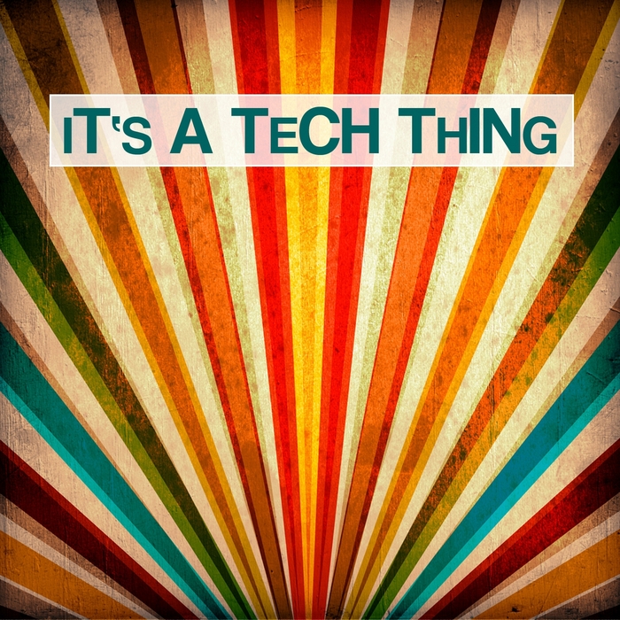 VARIOUS - It's A Tech Thing
