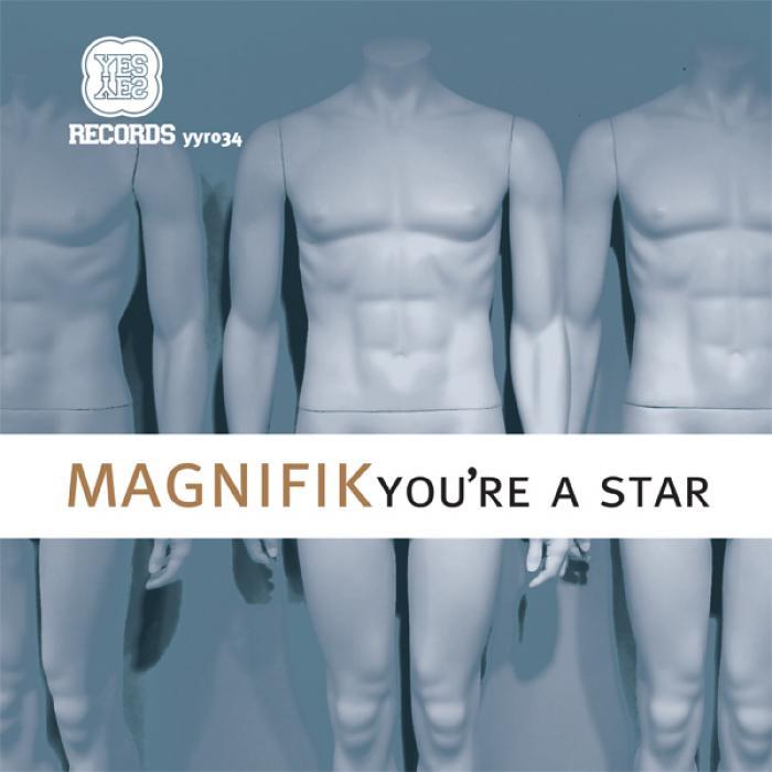 MAGNIFIK - You're A Star EP