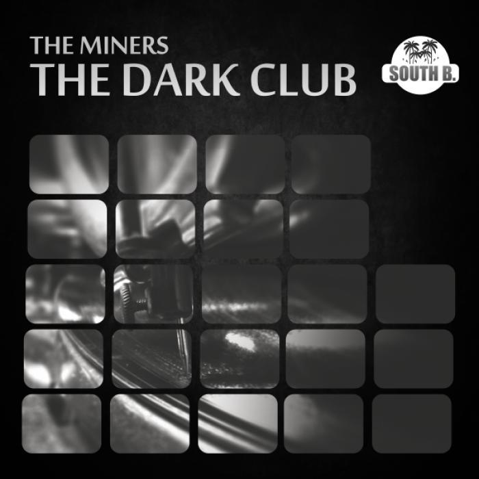 MINERS, The - The Dark Club
