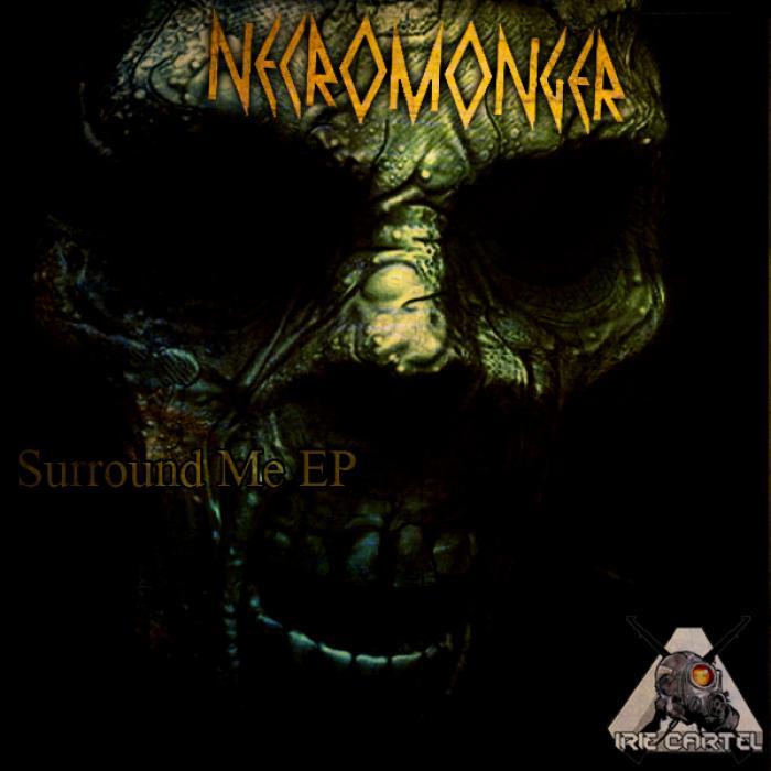 NECROMONGER - Surround Me EP