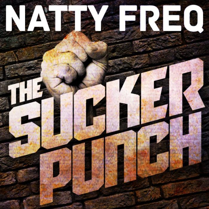 NATTY FREQ - The Sucker Punch