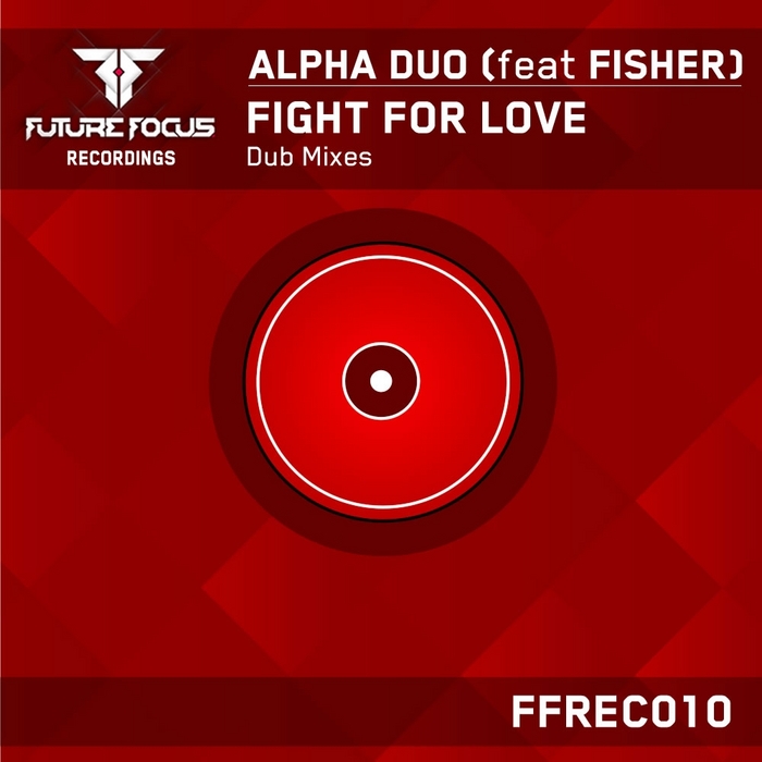 ALPHA DUO feat FISHER - Fight For Love (Dub mixes)