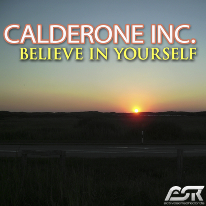 CALDERONE INC - Believe In Yourself