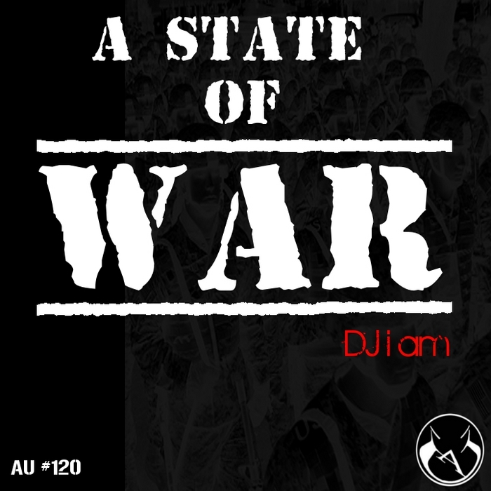 DJ I AM - A State Of War