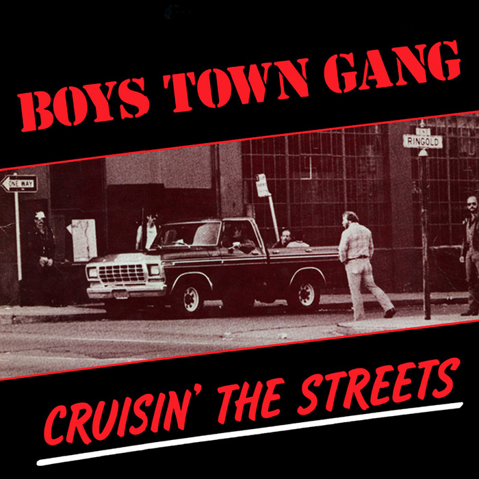 BOYS TOWN GANG - Cruisin' The Streets