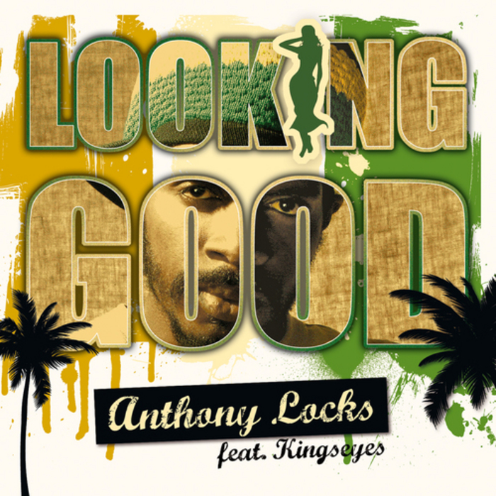 Anthony LOCKS feat KINSEYES & KINGSEYES - Looking Good