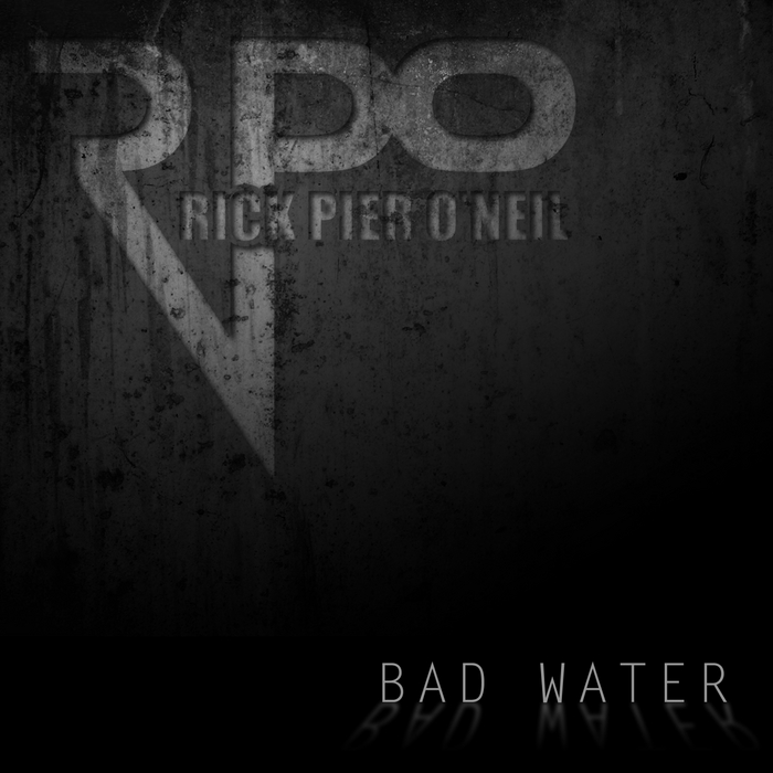 O NEIL, Rick Pier - Bad Water