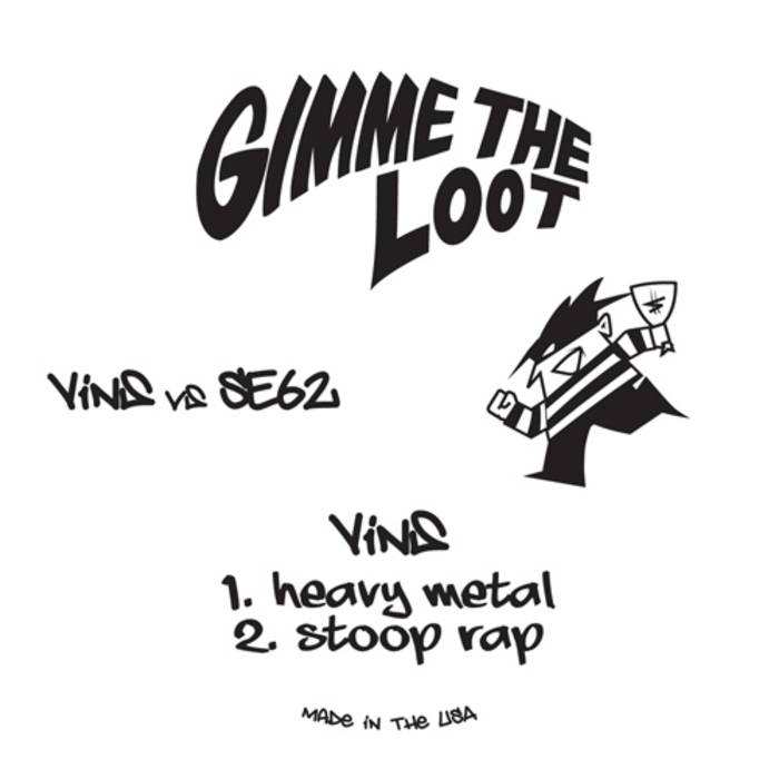 VINS vs SE62 - Gimme The Loot EP #1