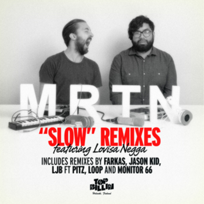 MRTN feat LOVISA NEGGA - Slow (remixes)