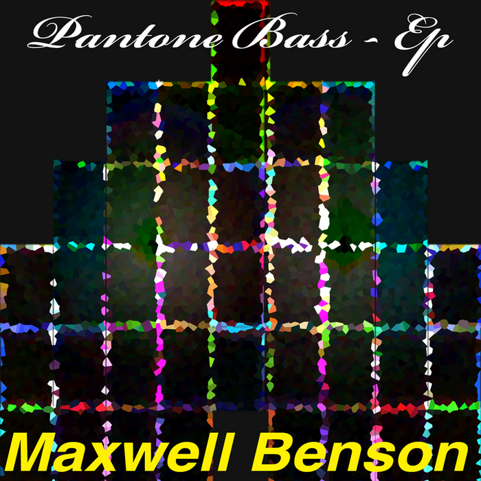 BENSON, Maxwell - Pantone Bass EP