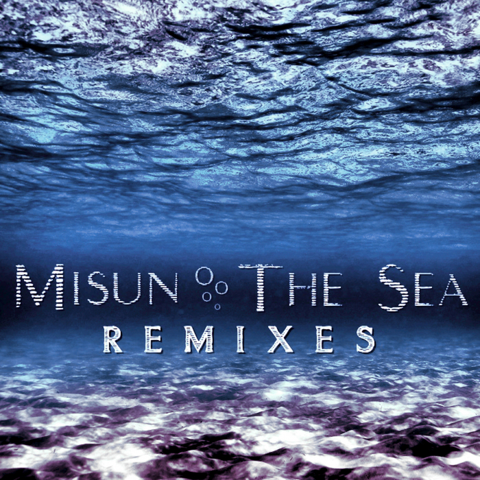 MISUN - The Sea remixes